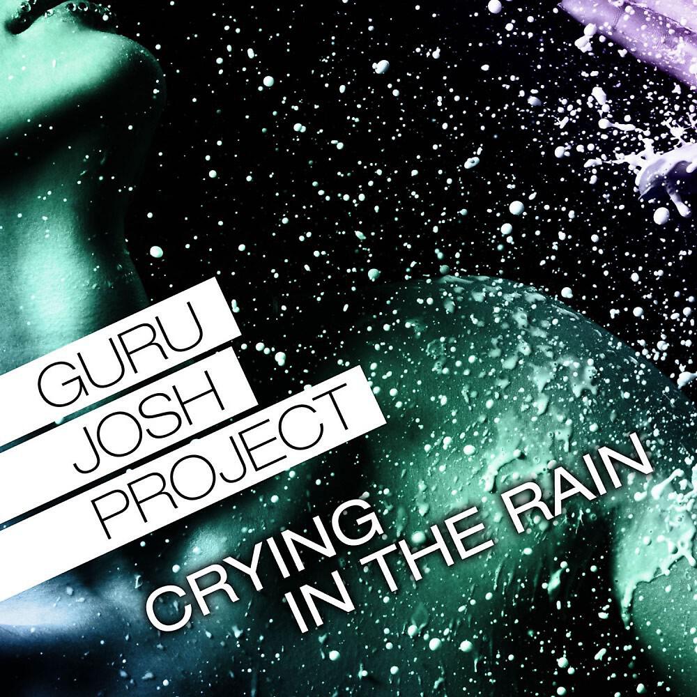 Guru Josh Project - Crying In The Rain (Darren Bailie Remix)