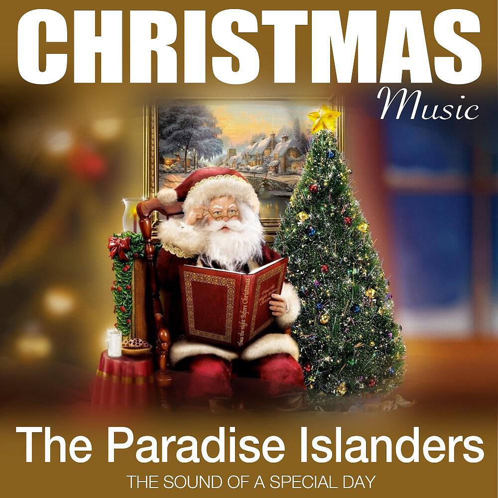 The Paradise Islanders - Medley: Adeste Fideles - Deck the Hall - Silent Night (Remastered)