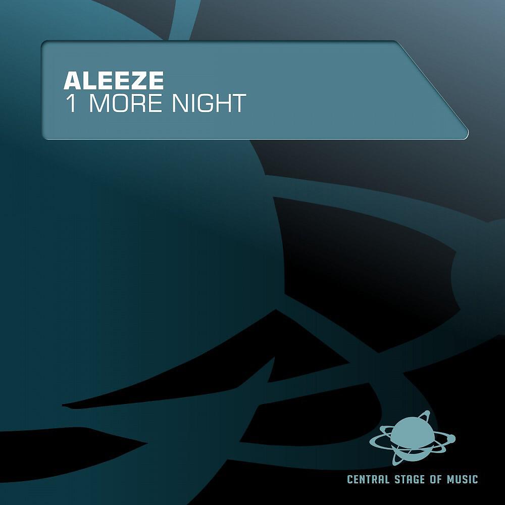 Aleeze - 1 More Night (Cold Rush Dub Mix)