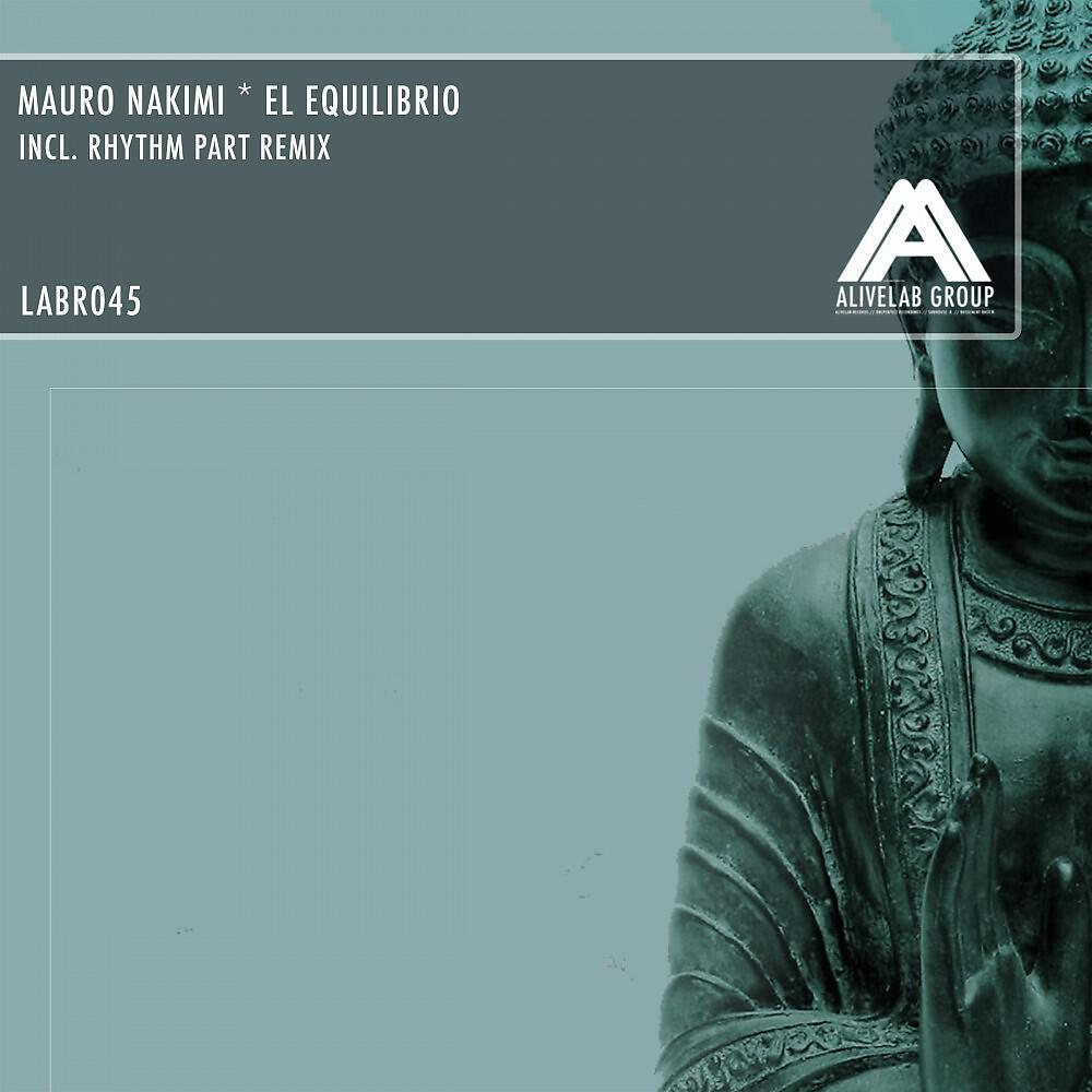 Mauro Nakimi - El Equilibrio (Rhythm Part Remix)