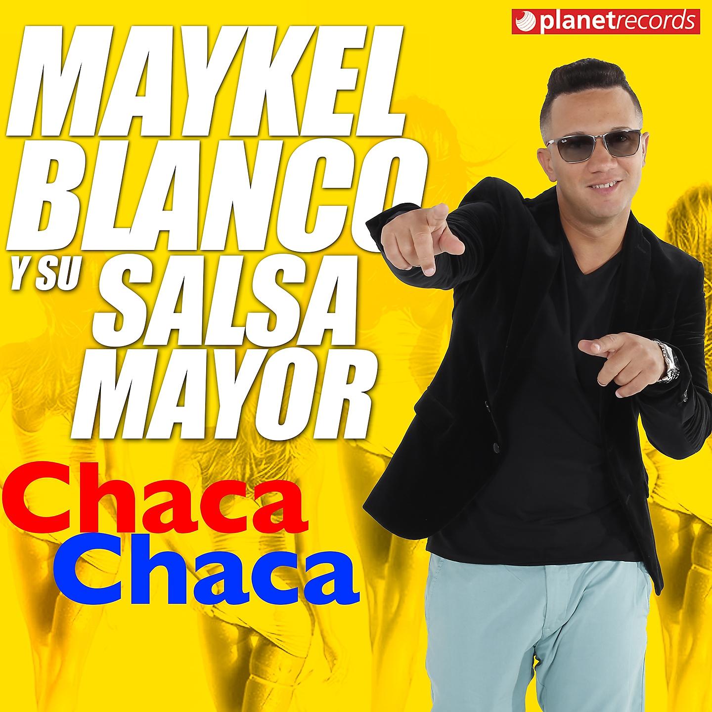 Maykel Blanco Y Su Salsa Mayor - Chaca Chaca