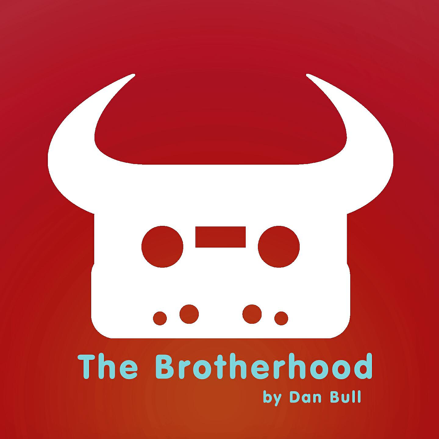 Dan Bull - The Brotherhood (Acapella)