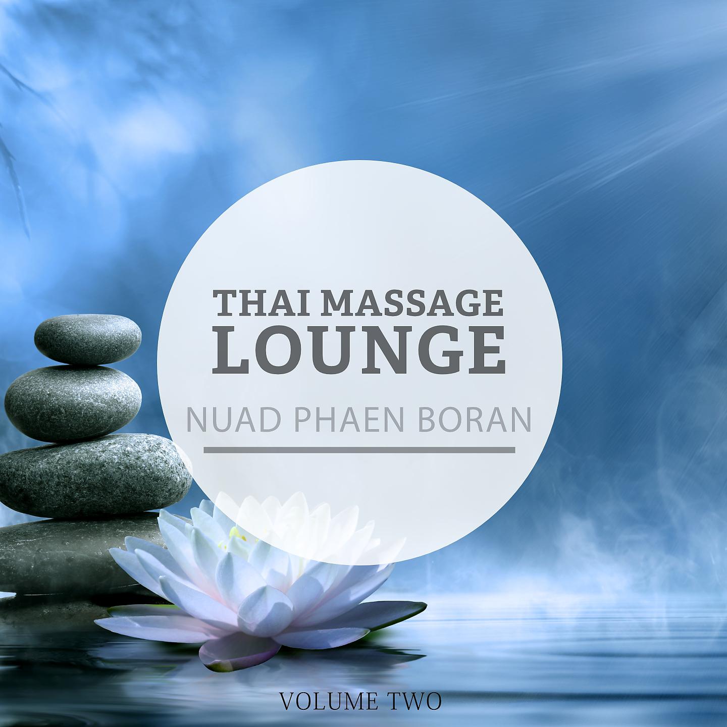 Постер альбома Thai Massage Lounge - Nuad Phaen Boran, Vol. 2