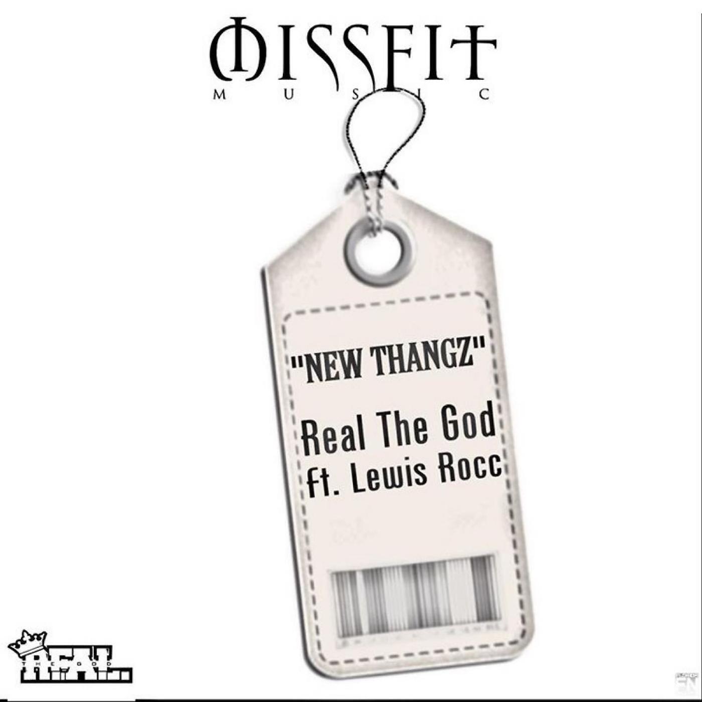 Real the God - New Thangz (feat. Lewis Rocc)