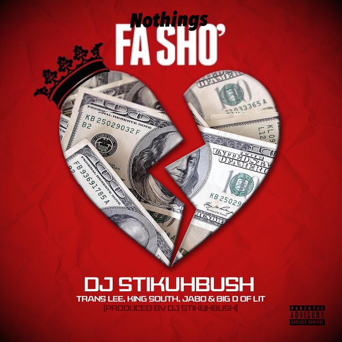 DJ Stikuhbush - Nothings Fasho (feat. Translee, King South, Jabo & Big D)