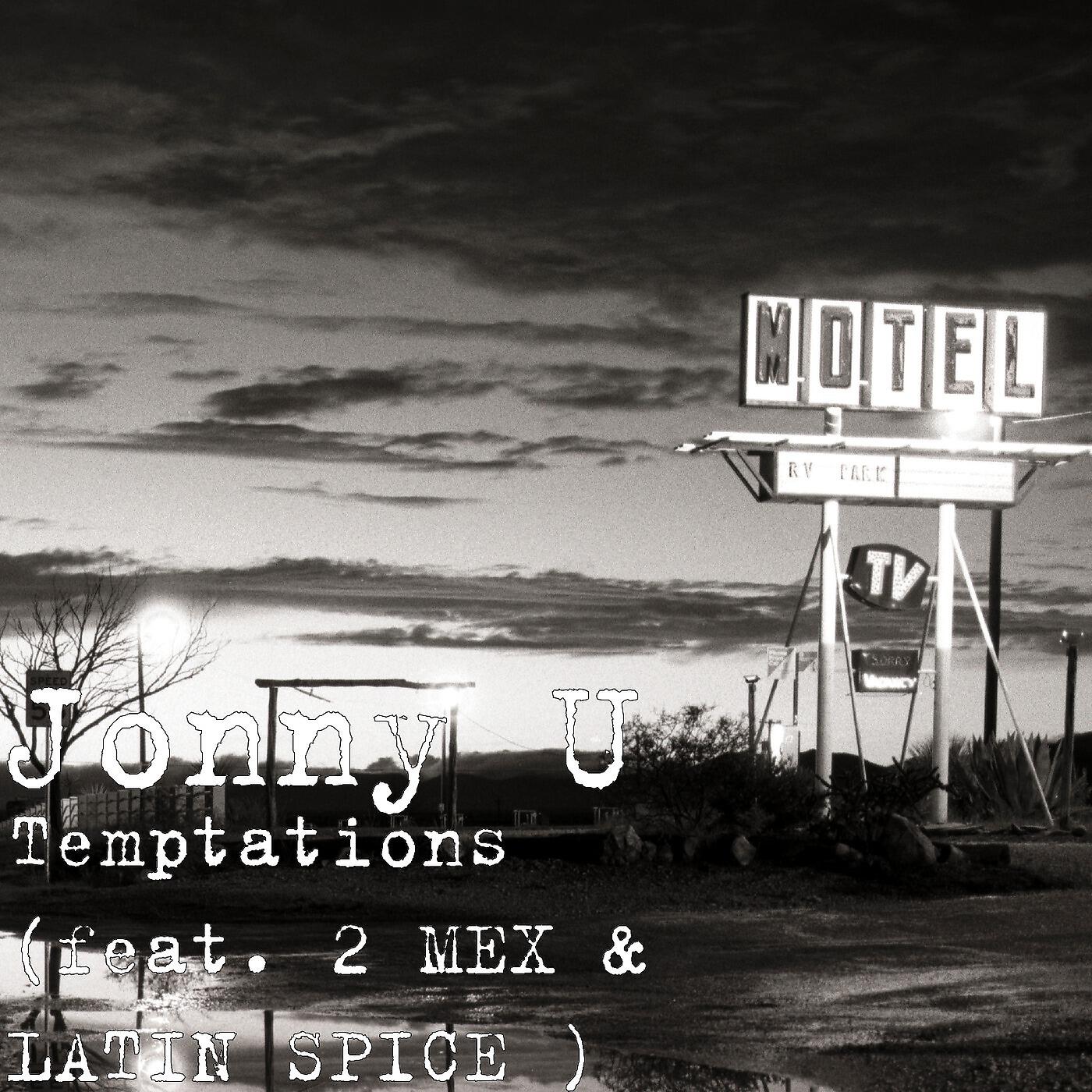 Jonny U - Temptations (feat. 2 Mex & Latin Spice)