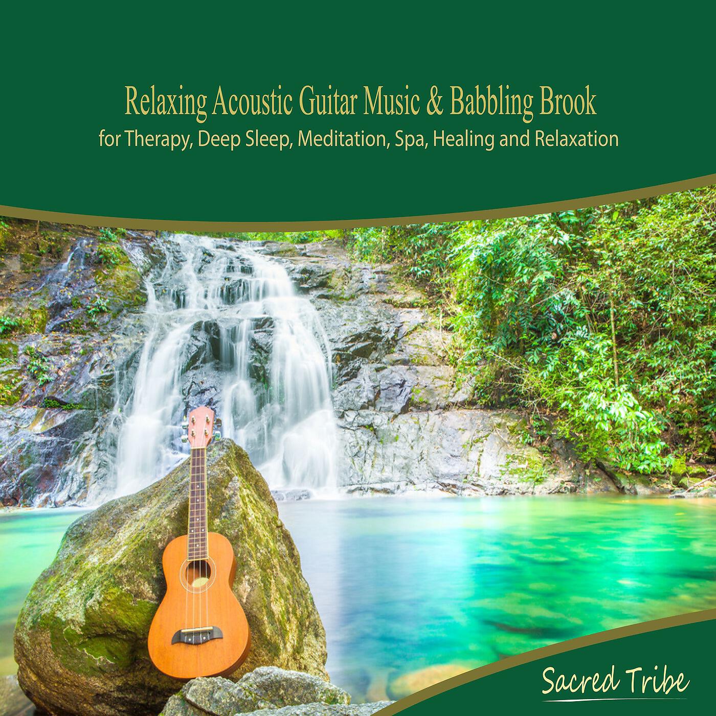 Sacred Tribe - Relaxing Acoustic Guitar Music & Babbling Brook