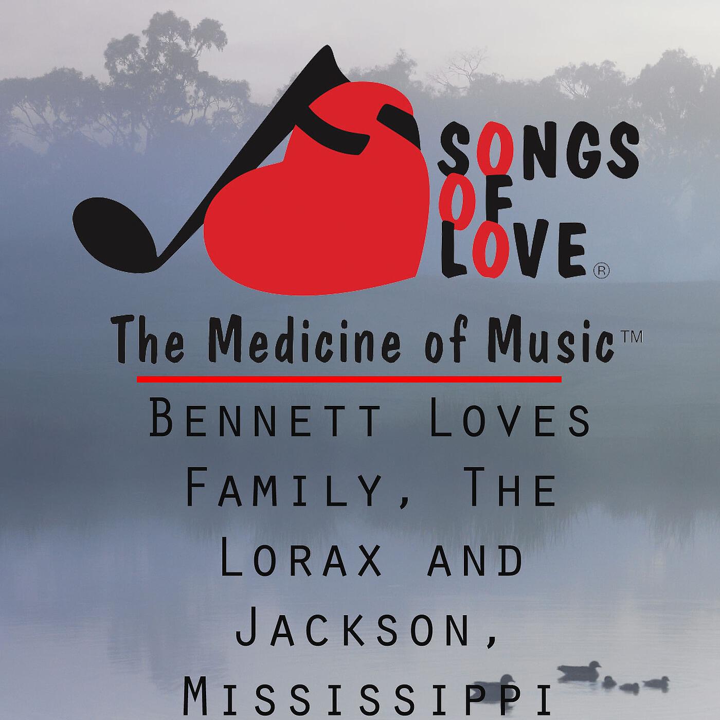 T. Jones - Bennett Loves Family, the Lorax and Jackson, Mississippi
