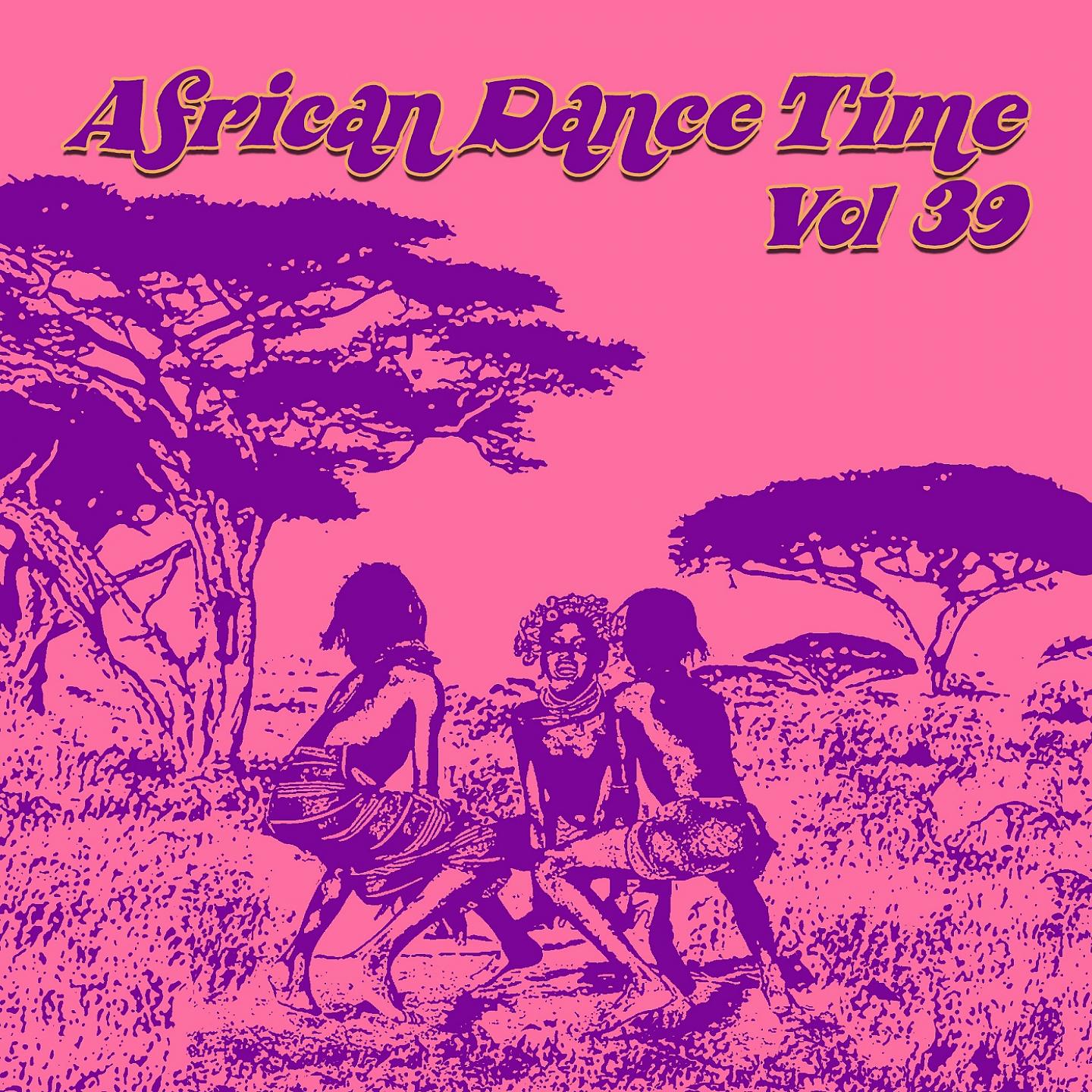 Постер альбома African Dance Time, Vol.39