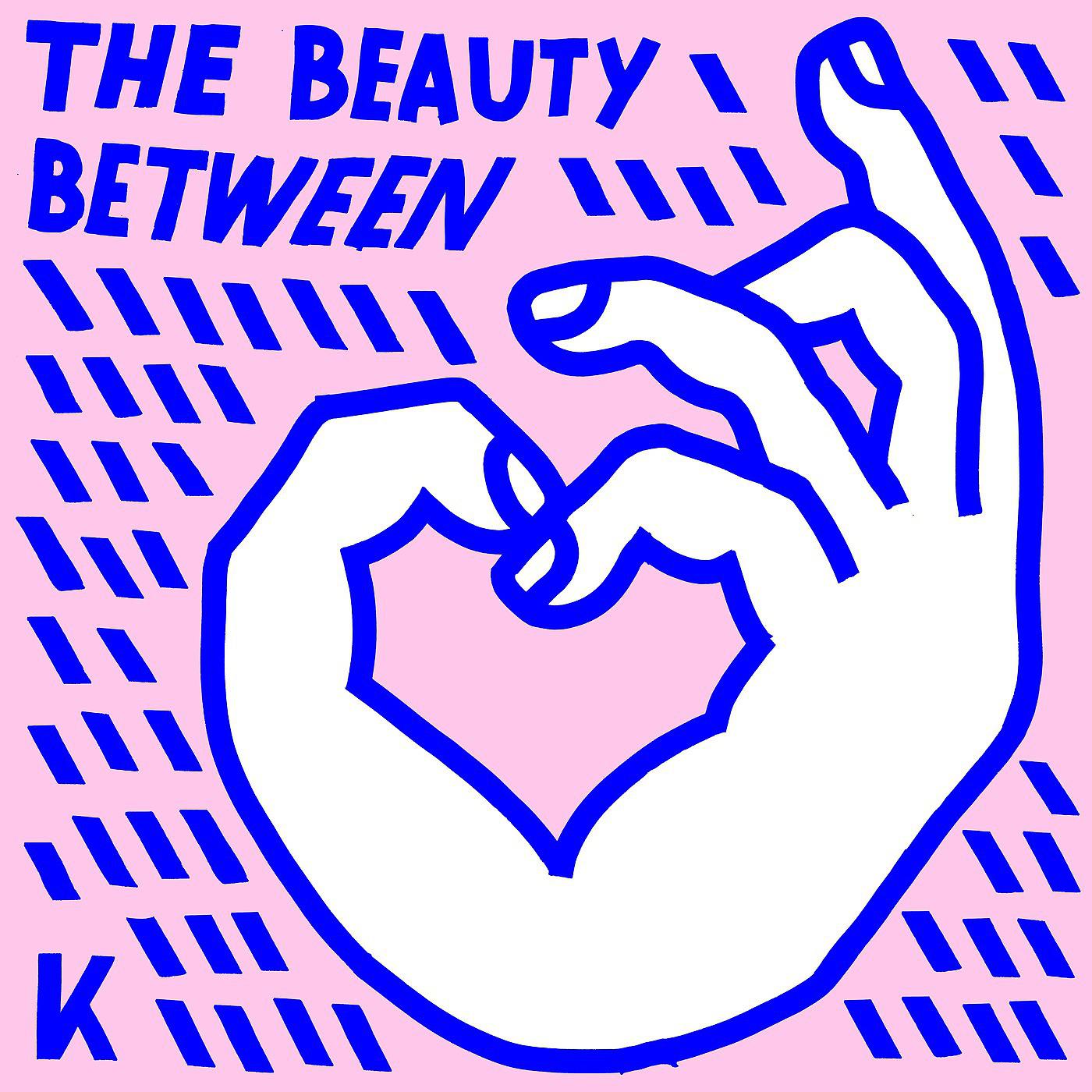 Постер альбома The Beauty Between