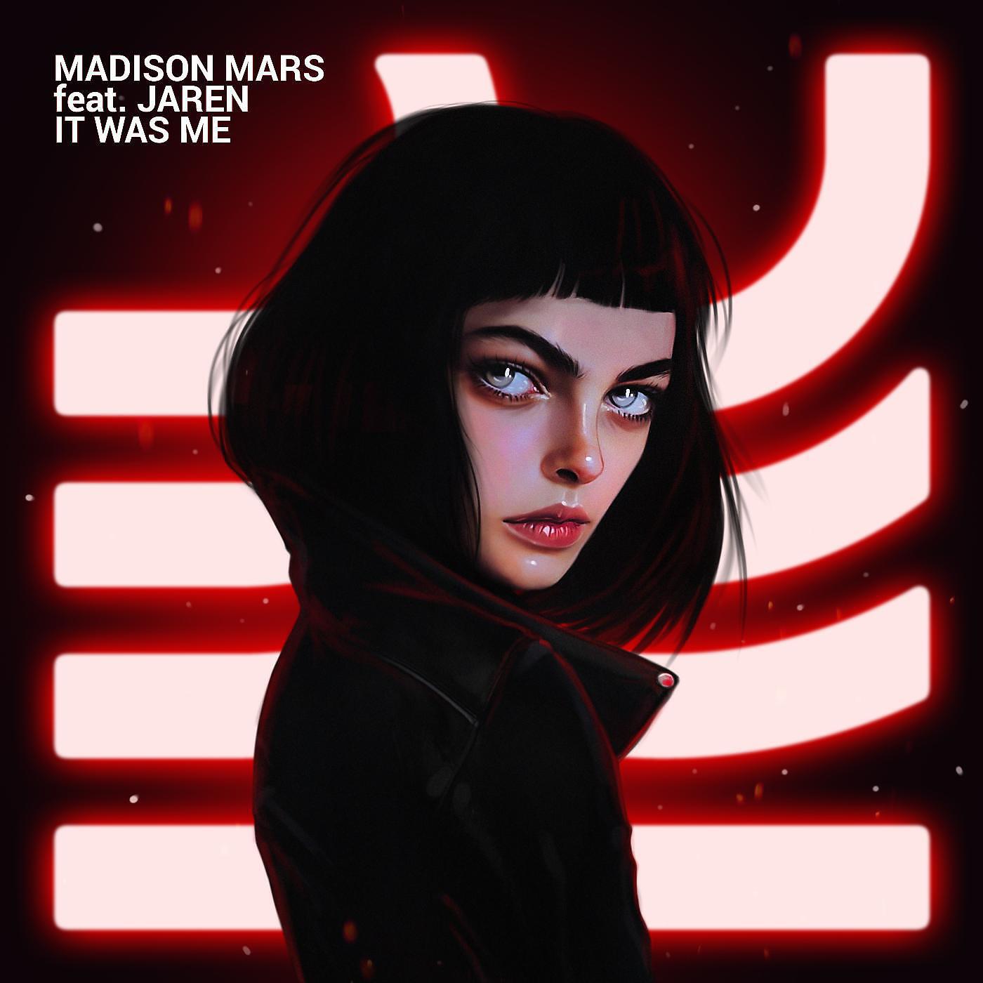 Madison Mars - It Was Me (feat. Jaren)