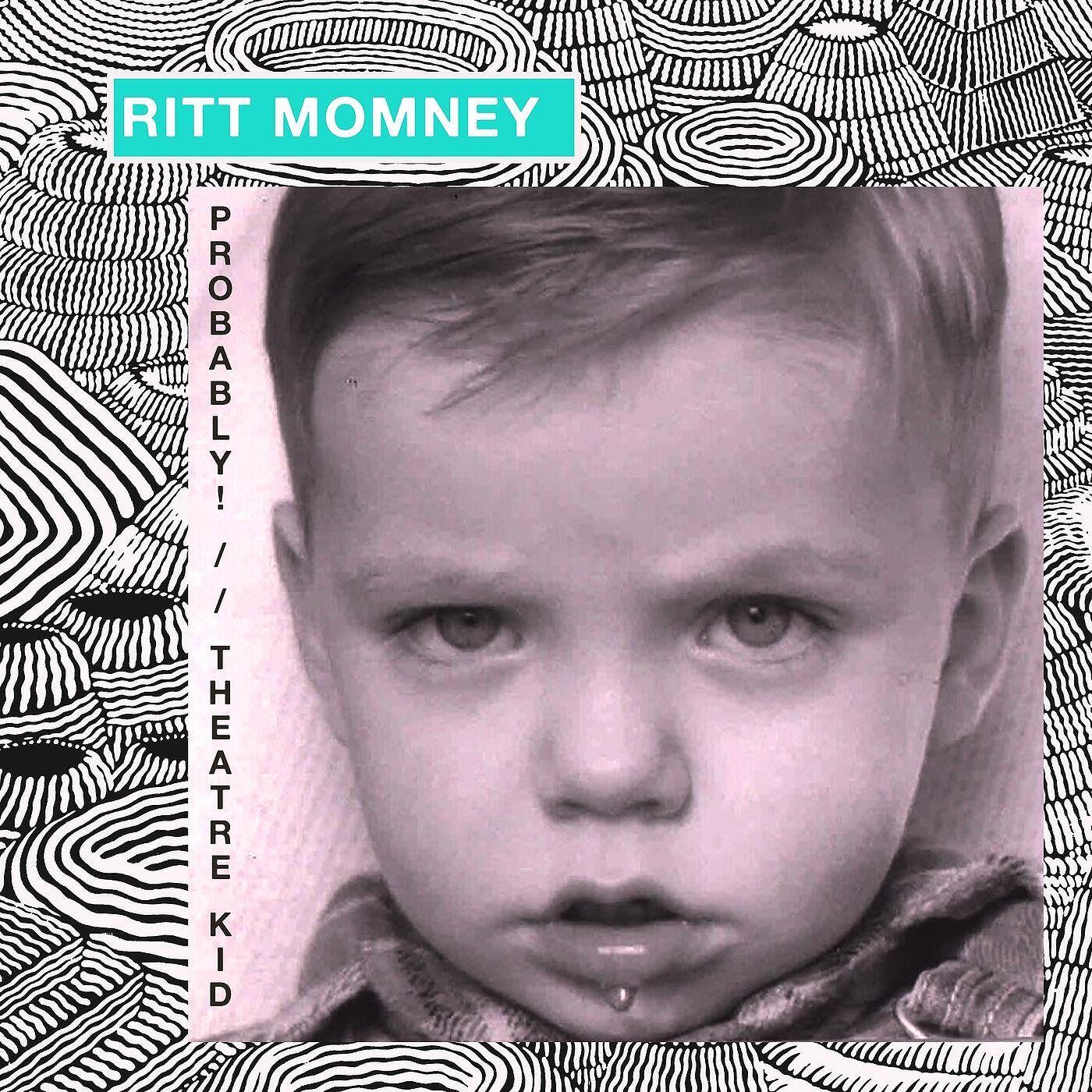 Ritt Momney - Probably!