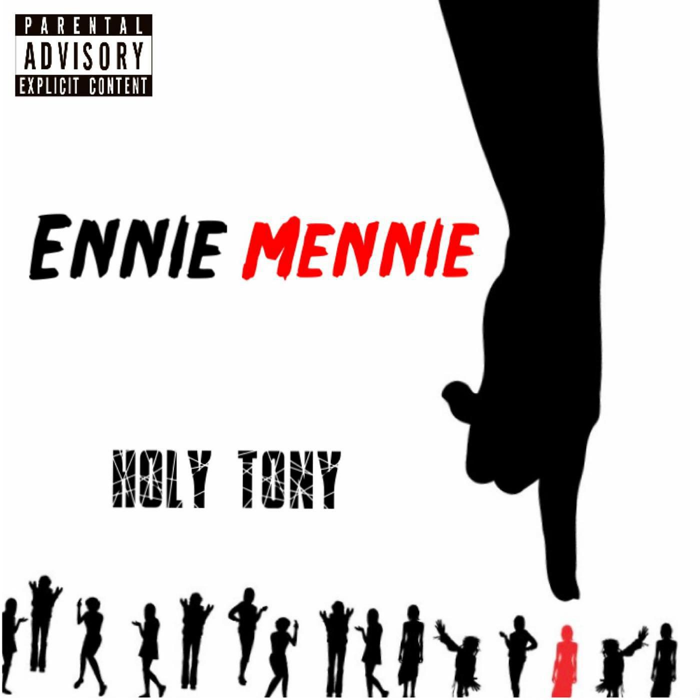 Постер альбома Ennie Mennie (feat. Holy Tony)