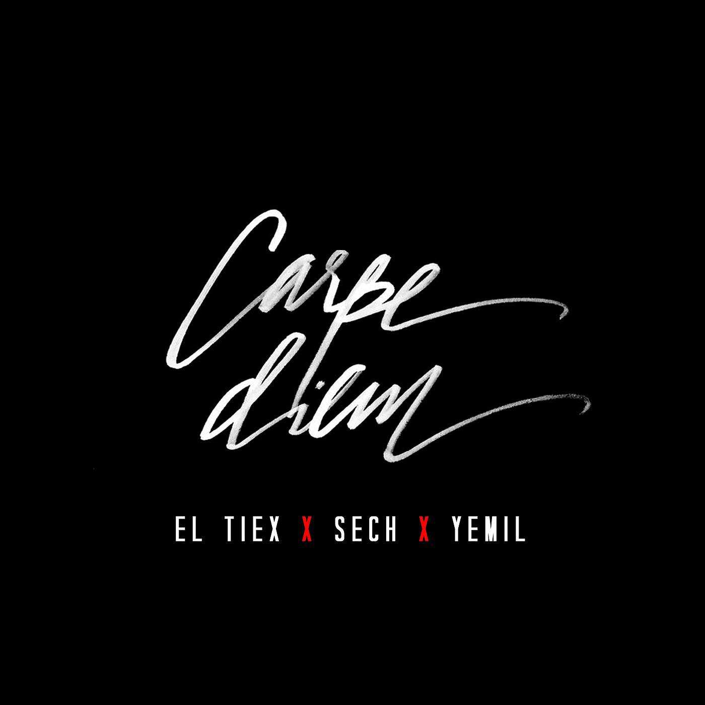 El Tiex - Carpe Diem (feat. Yemil & Sech)