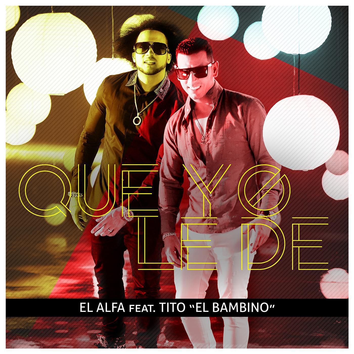 El Alfa - Que Yo Le De (feat. Tito 