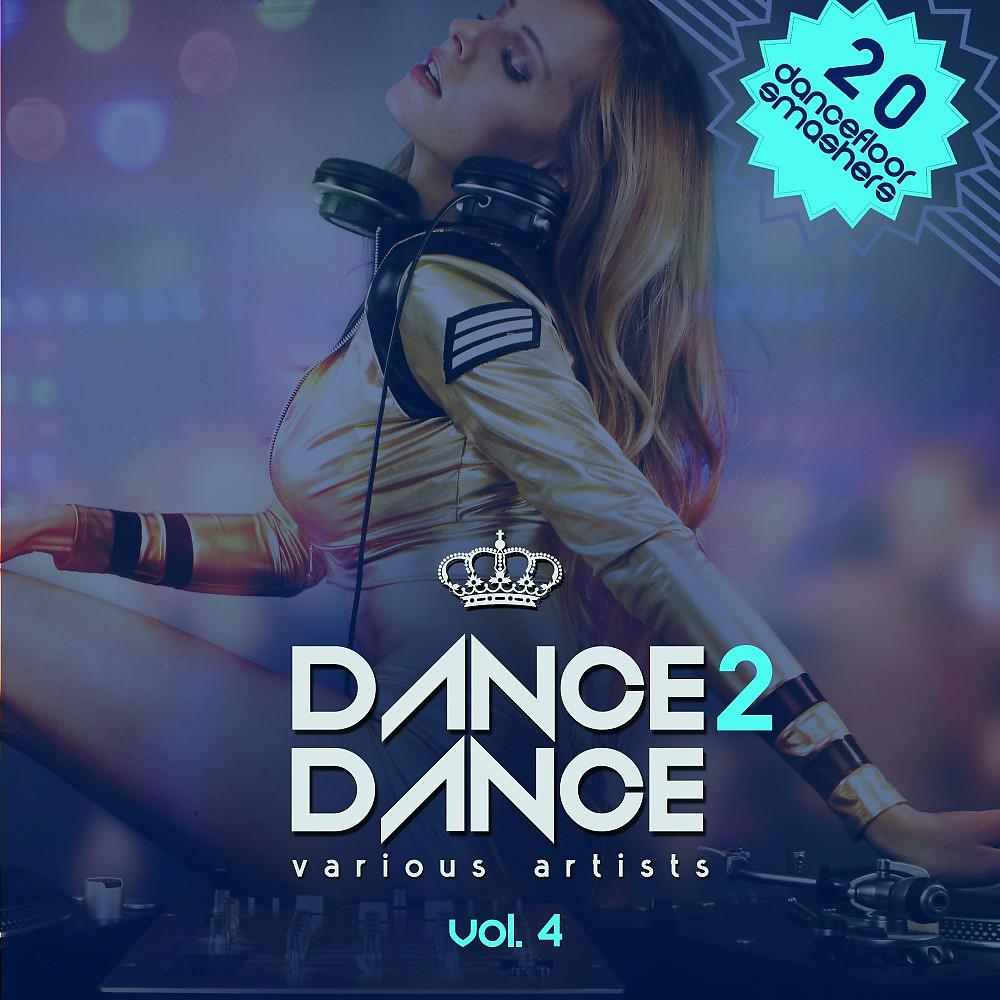 Постер альбома Dance 2 Dance, Vol. 4 (20 Dancefloor Smashers)