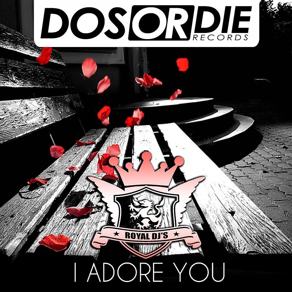 Royal DJs - I Adore You (Mash Edit)