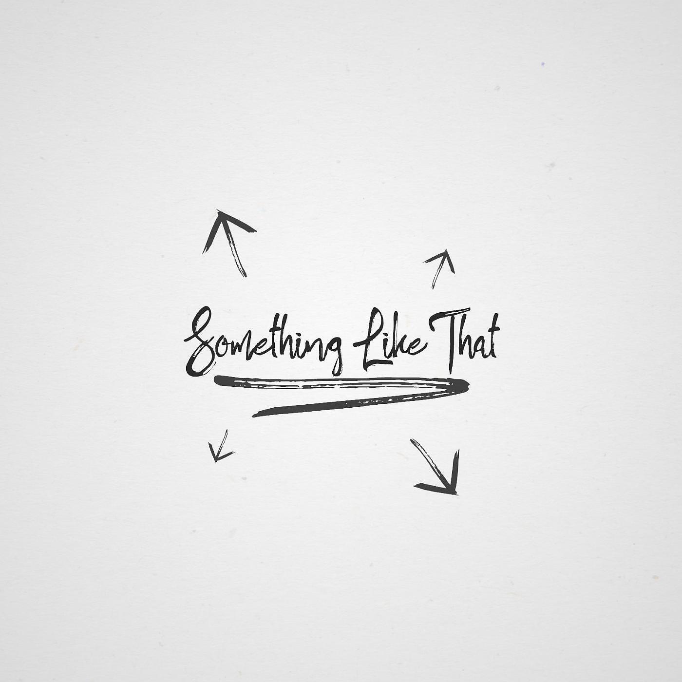 Постер альбома Something Like That