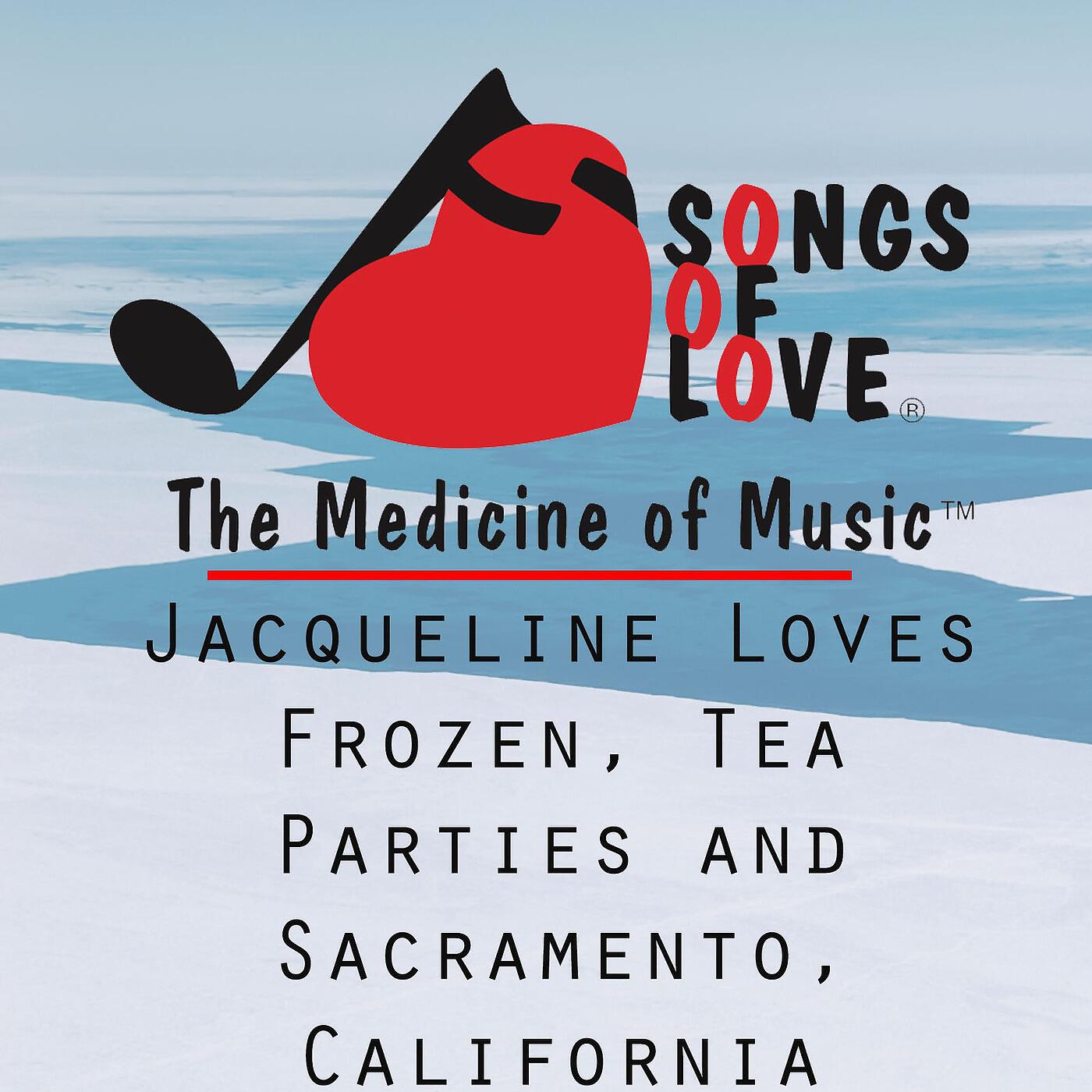 J. Beltzer - Jacqueline Loves Frozen, Tea Parties and Sacramento, California