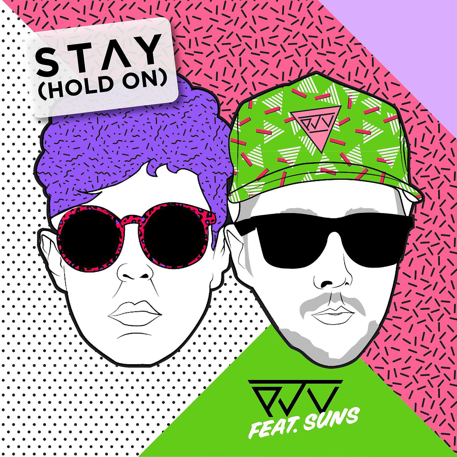 Постер альбома Stay (Hold On) [feat. SUNS] [Bolivard Remix]