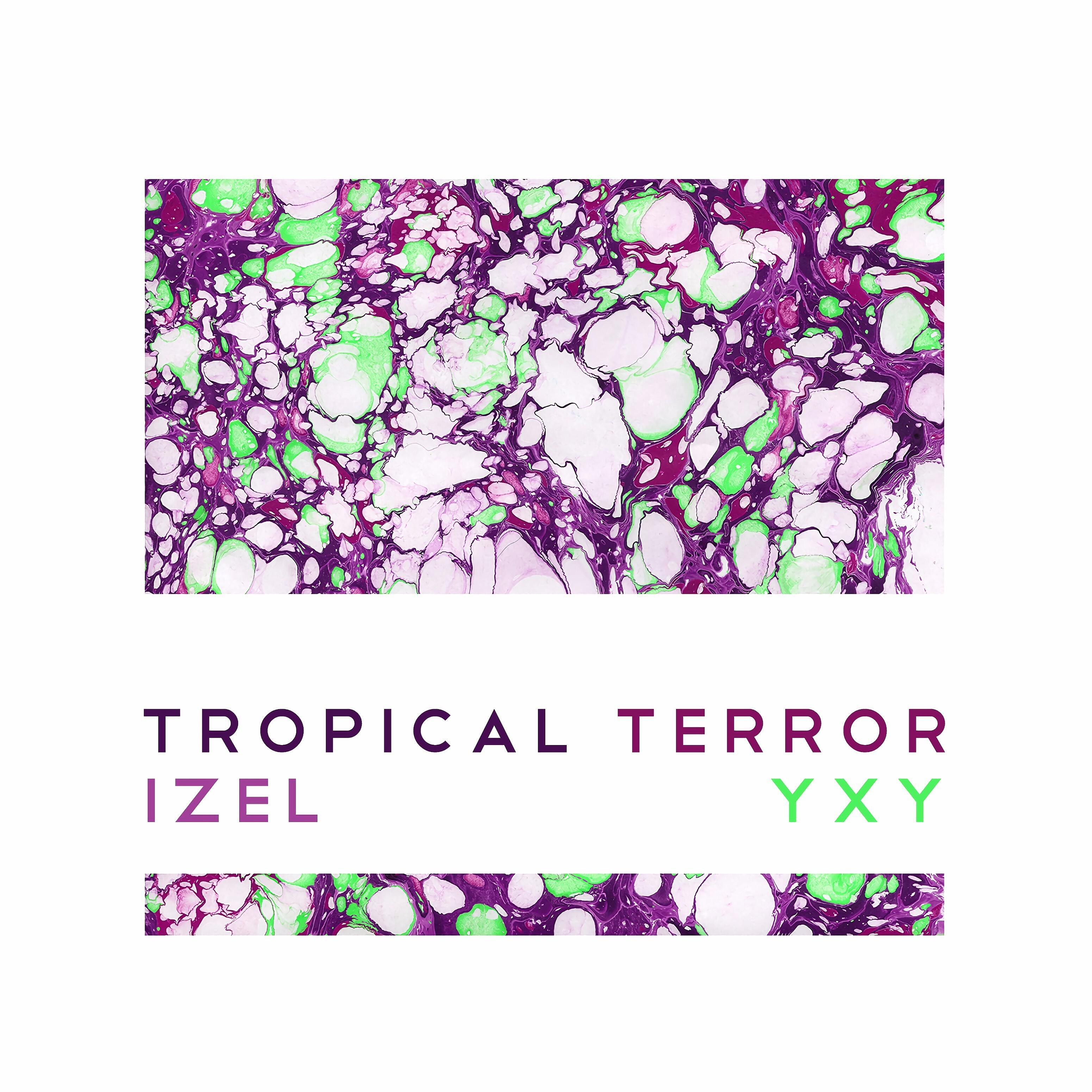 Tropical Terror - Izel
