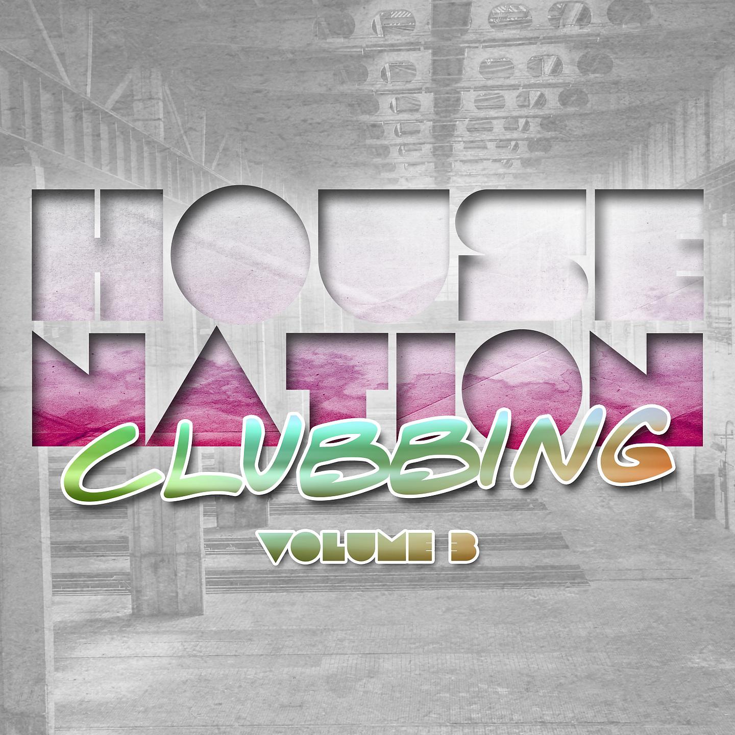 Постер альбома House Nation Clubbing, Vol. 3