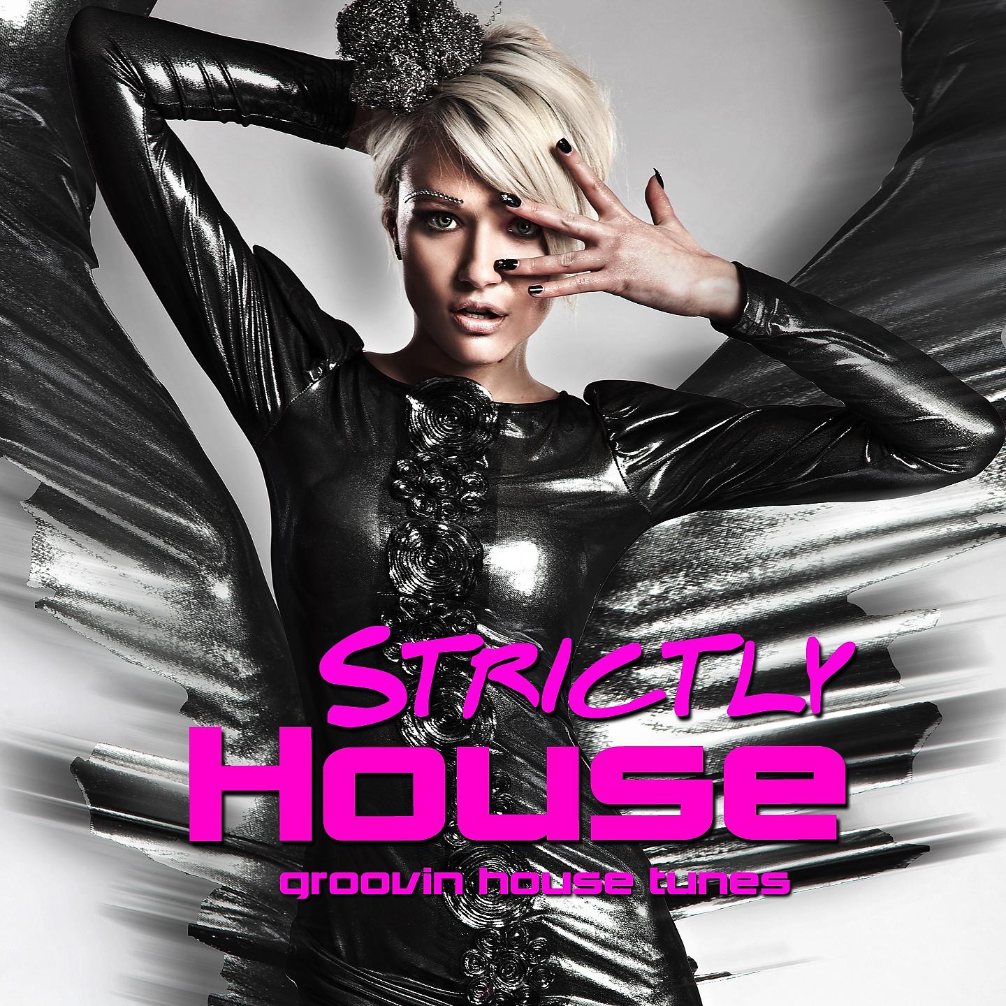 Постер альбома Strictly House - Groovin House Tunes