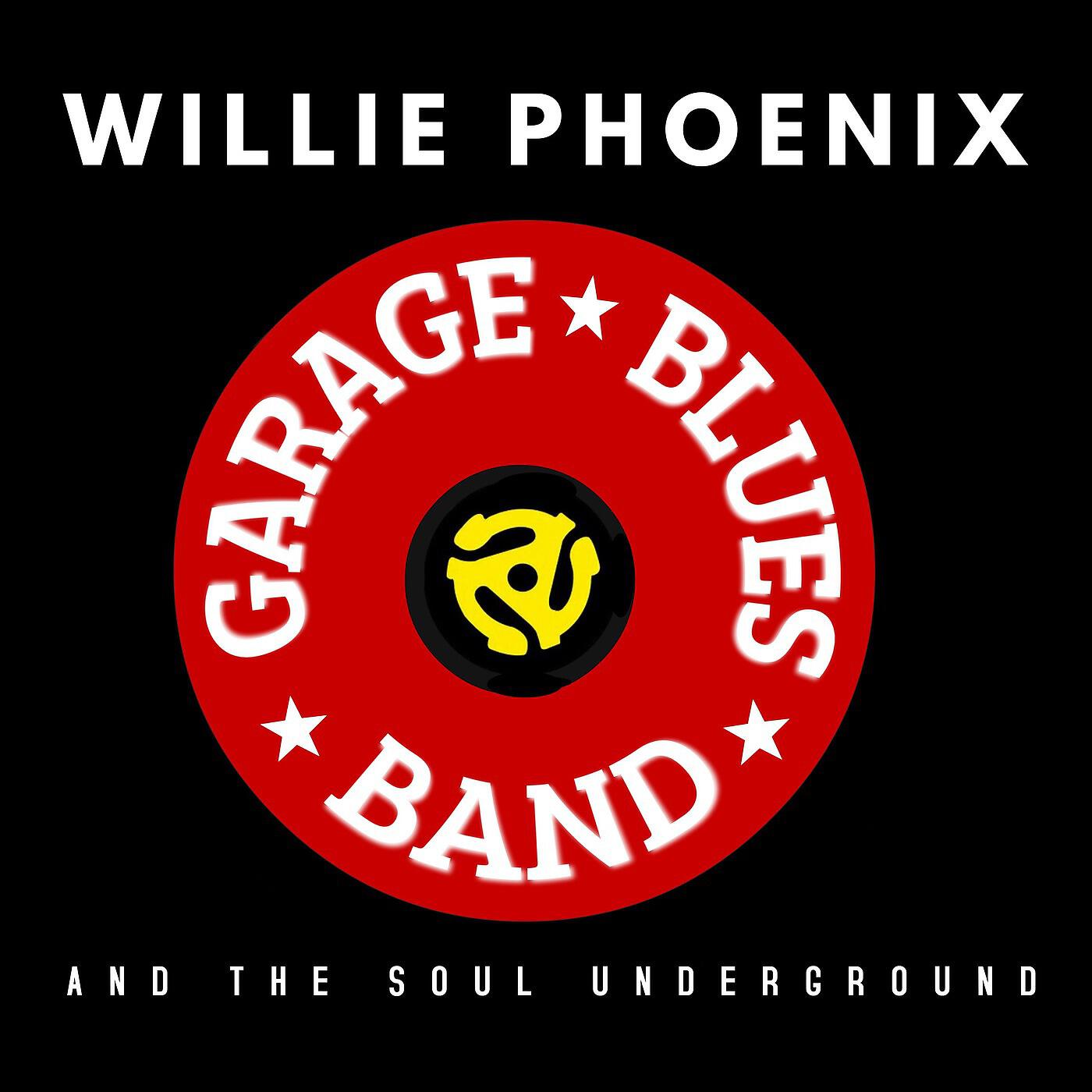 Willie Phoenix and The Soul Underground - I Got a Bible Belt Lover