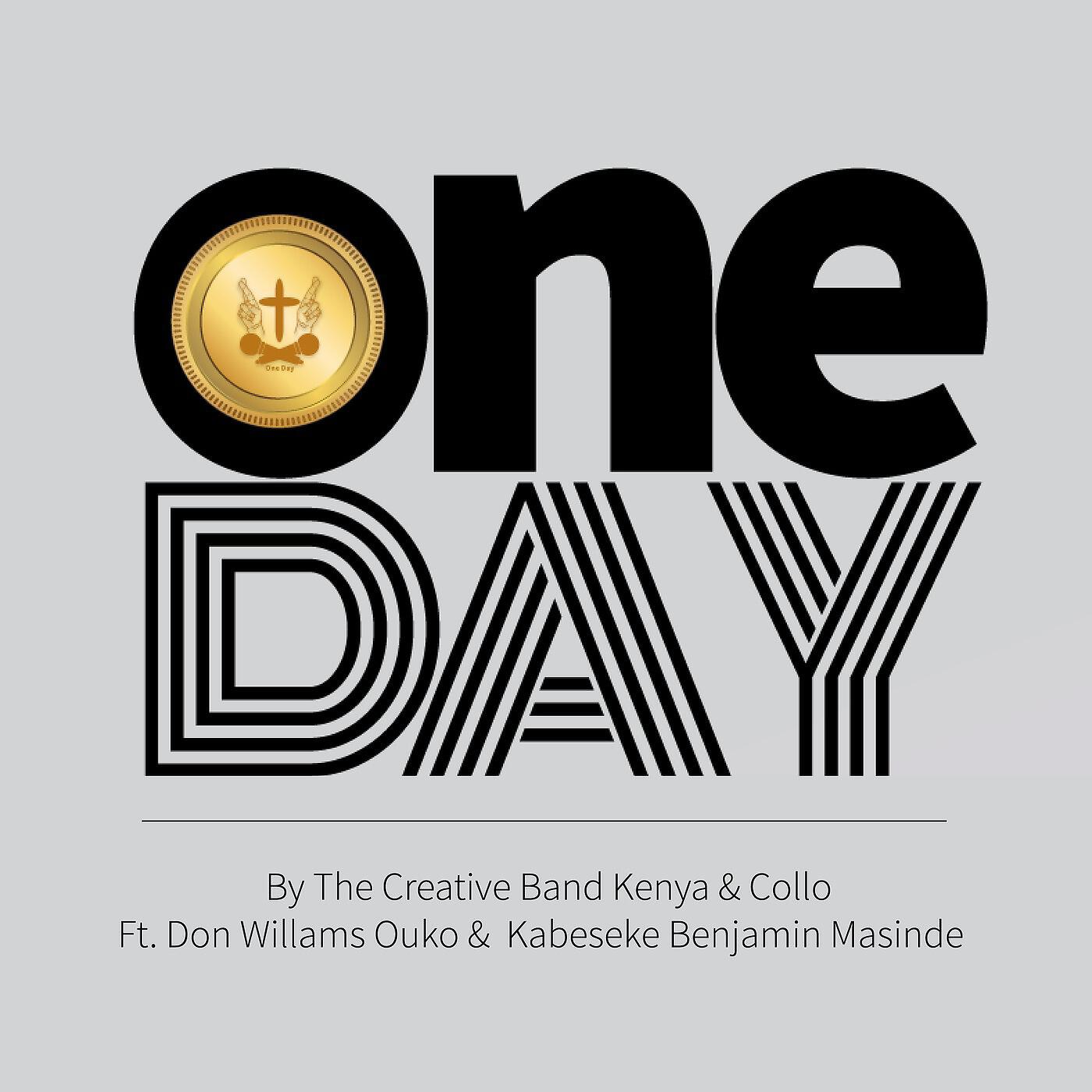 The Creative Band Kenya & Collo - One Day (feat. Don Williams Ouko & Kabaseke Benjamin Masinde)