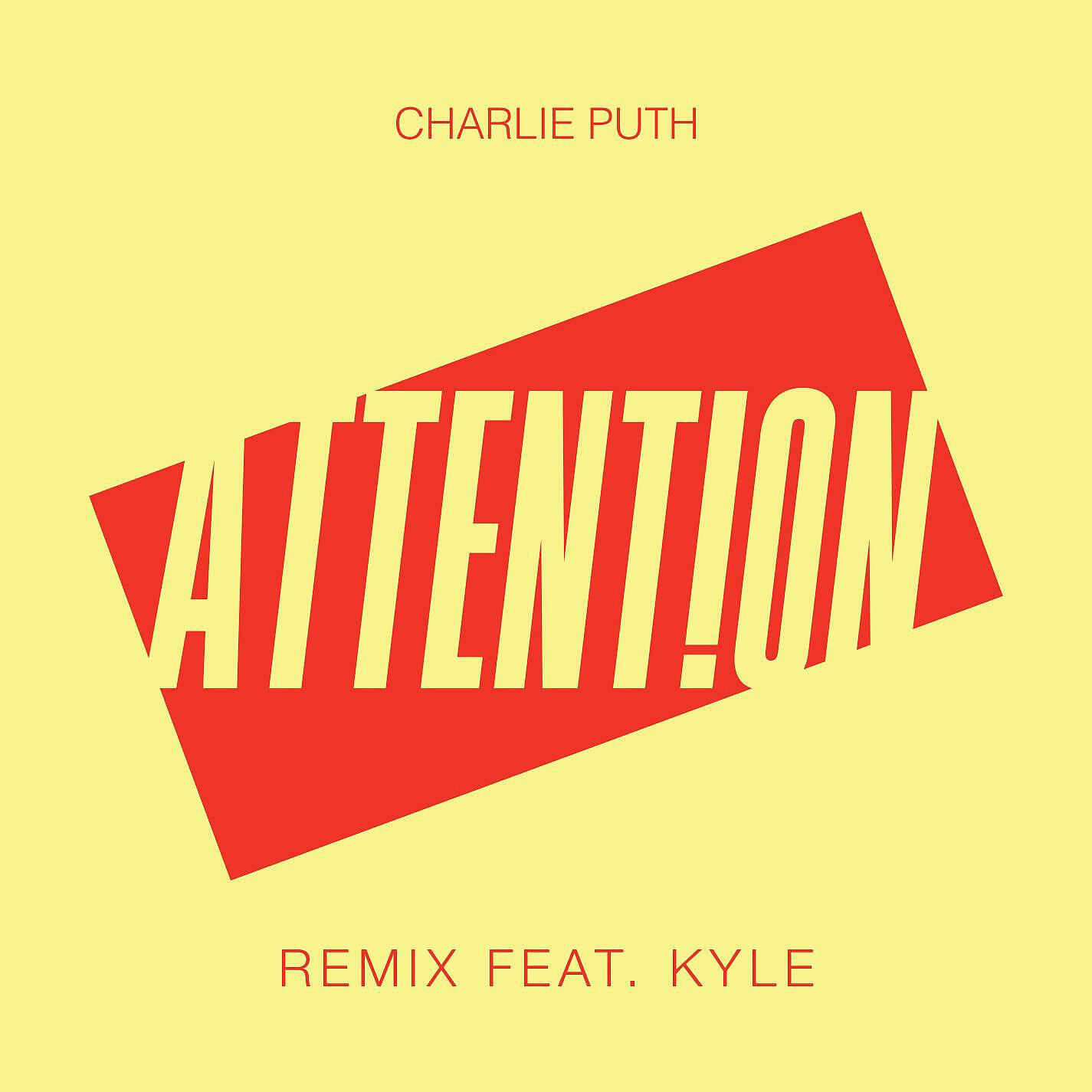 Charlie Puth - Attention (Remix) [feat. Kyle]