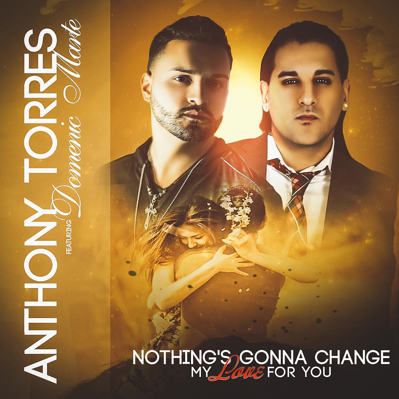 Постер альбома Nothing's Gonna Change My Love for You (feat. Domenic Marte)