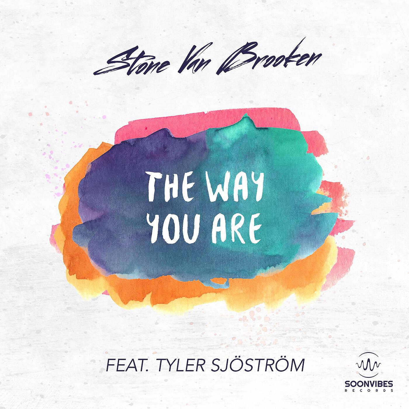Stone Van Brooken - The Way You Are (feat. Tyler Sjostrom)