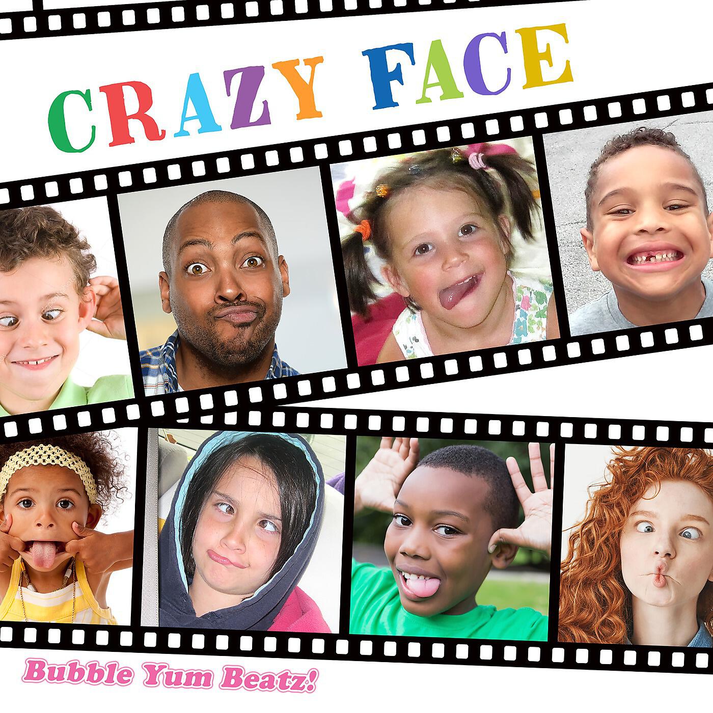 Bubble Yum Beatz! - Crazy Face