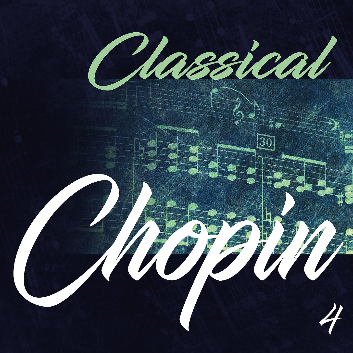Постер альбома Classical Chopin 4