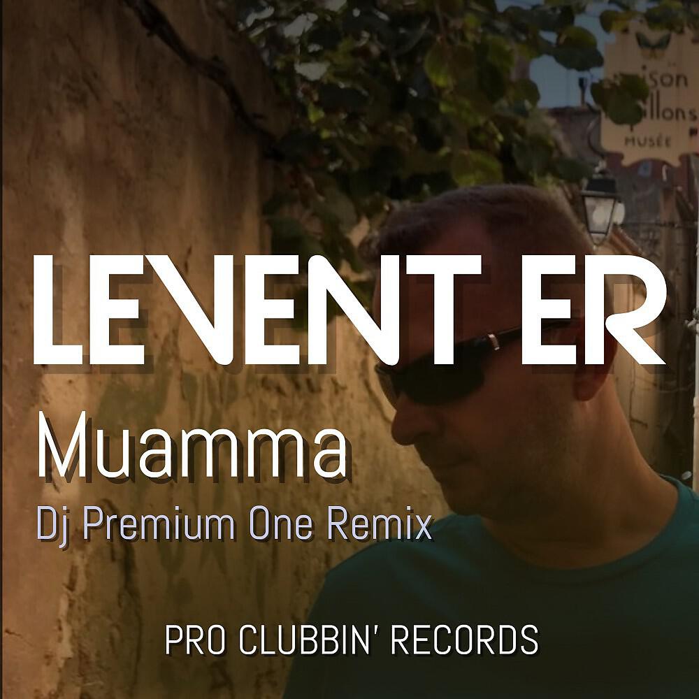 Levent Er - Muamma (DJ Premium One Remix)