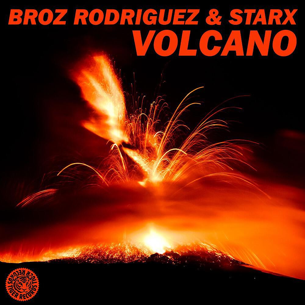 Broz Rodriguez & Starx - Volcano (Radio Edit)