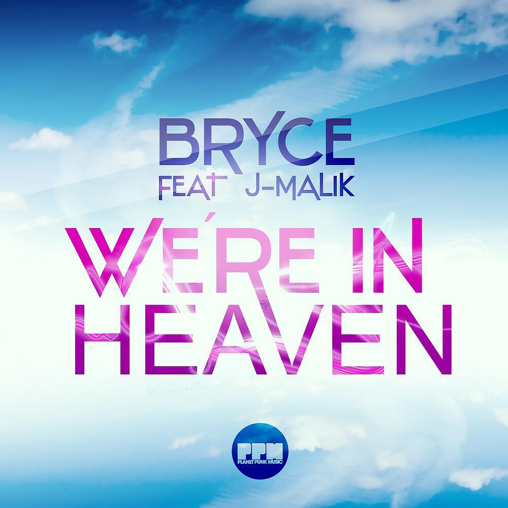 Bryce - We're in Heaven (Davis Redfield Mix Edit)