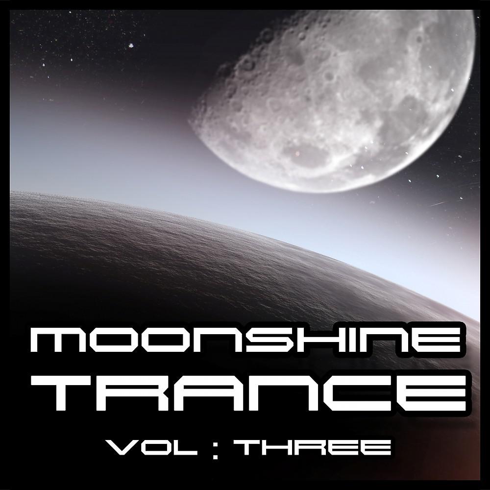 Постер альбома Moonshine Trance, Vol. 3