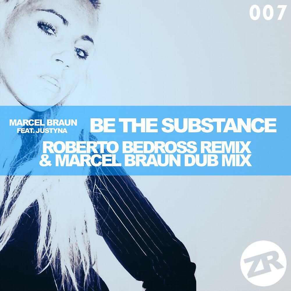 Marcel Braun - Be the Substance (Roberto Bedross Remix)