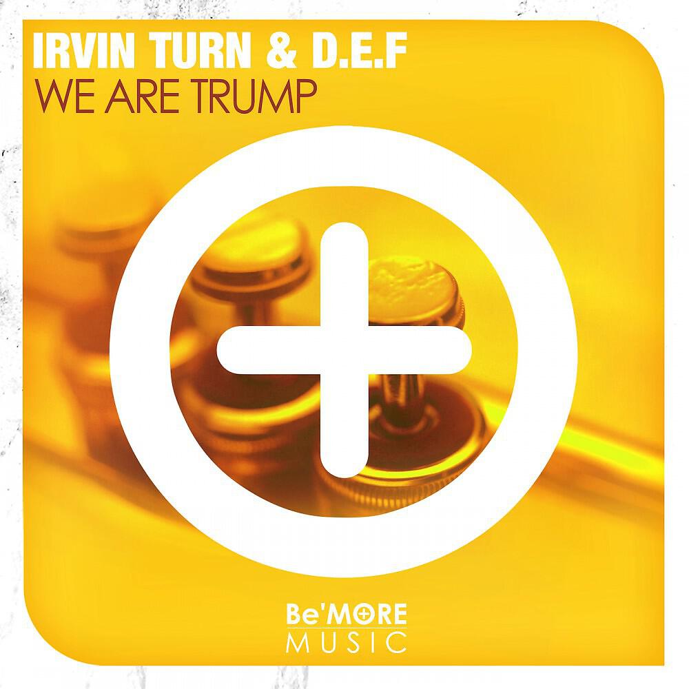Irvin Turn & D.e.f - We Are Trump