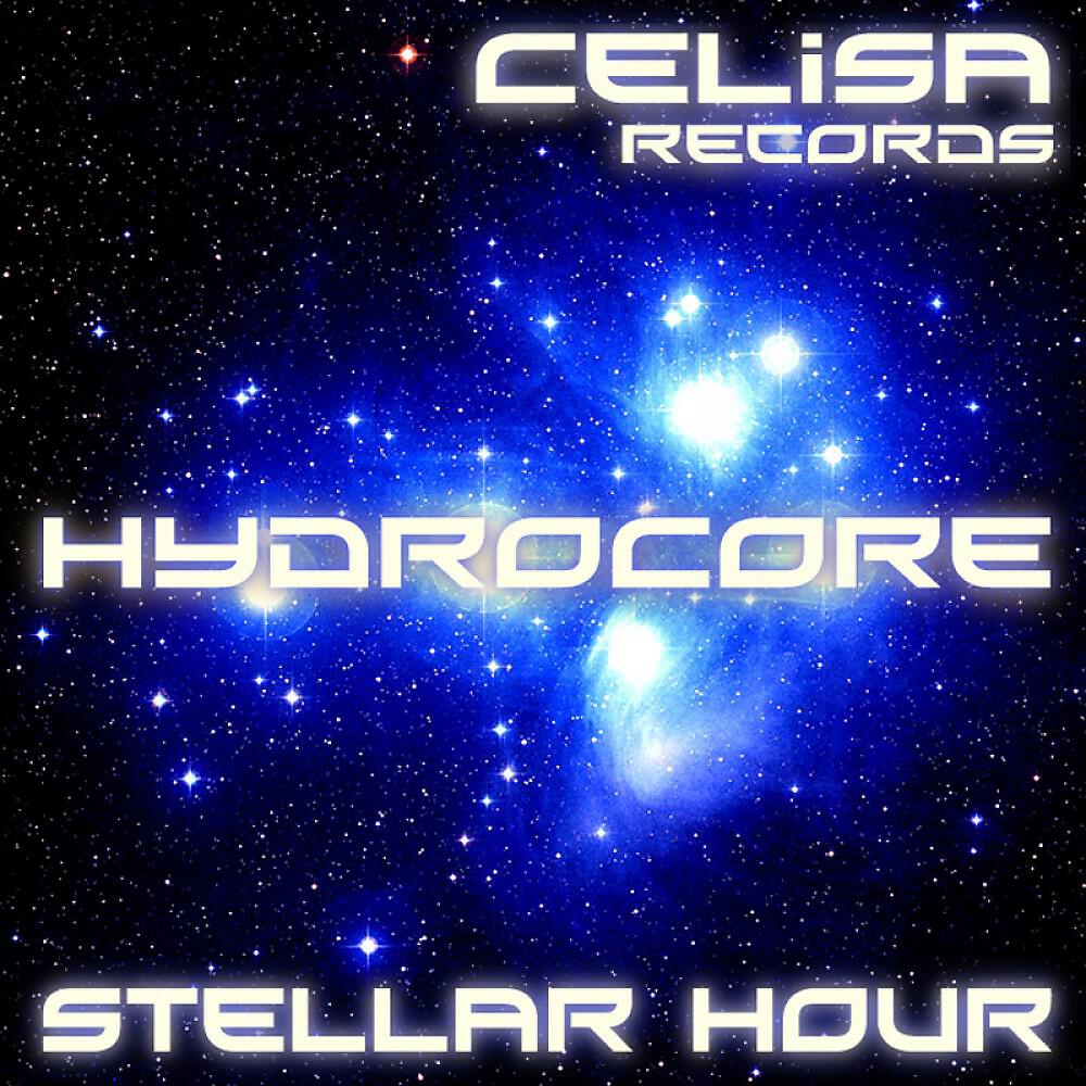 HydroCore - Stellar Hour (Radio edit)