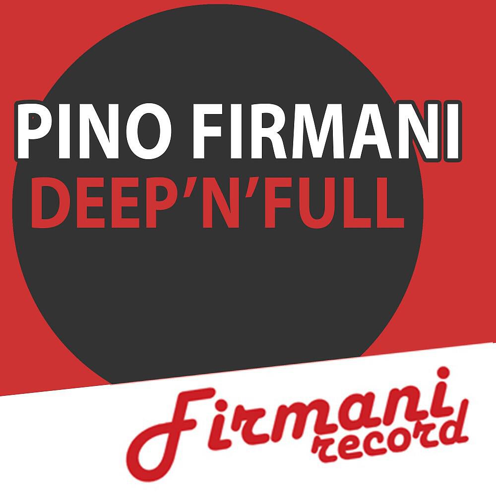 Pino Firmani - Deep'n'full