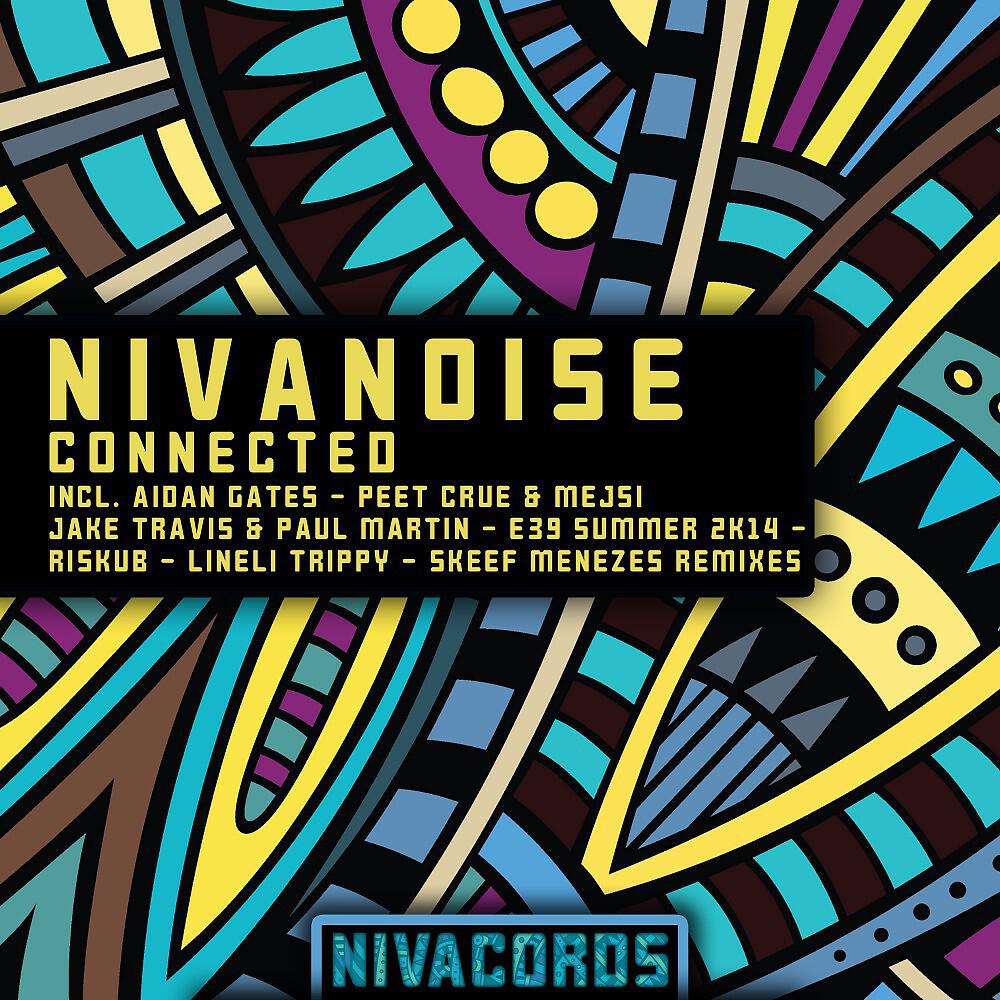 Nivanoise - Connected (Aidan Gates Remix)