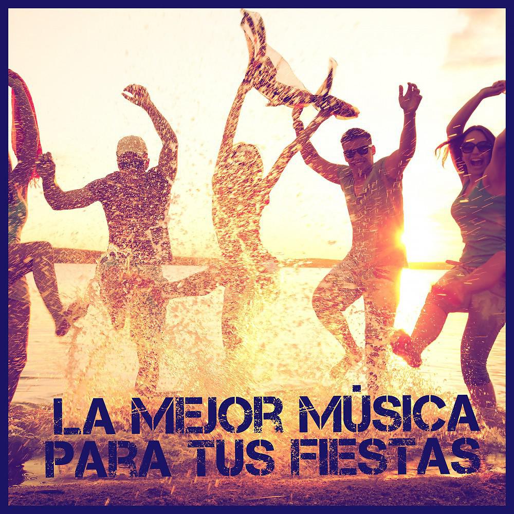Постер альбома La Mejor Música para Tus Fiestas