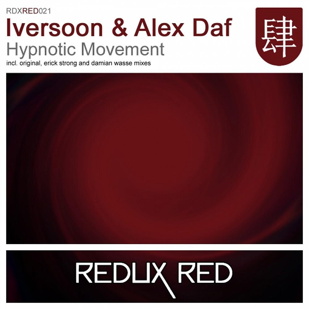 Iversoon & Alex Daf - Hypnotic Movement (Erick Strong Remix)