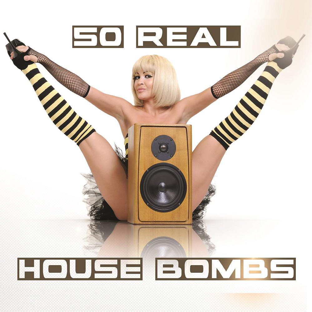 Постер альбома 50 Real House Bombs