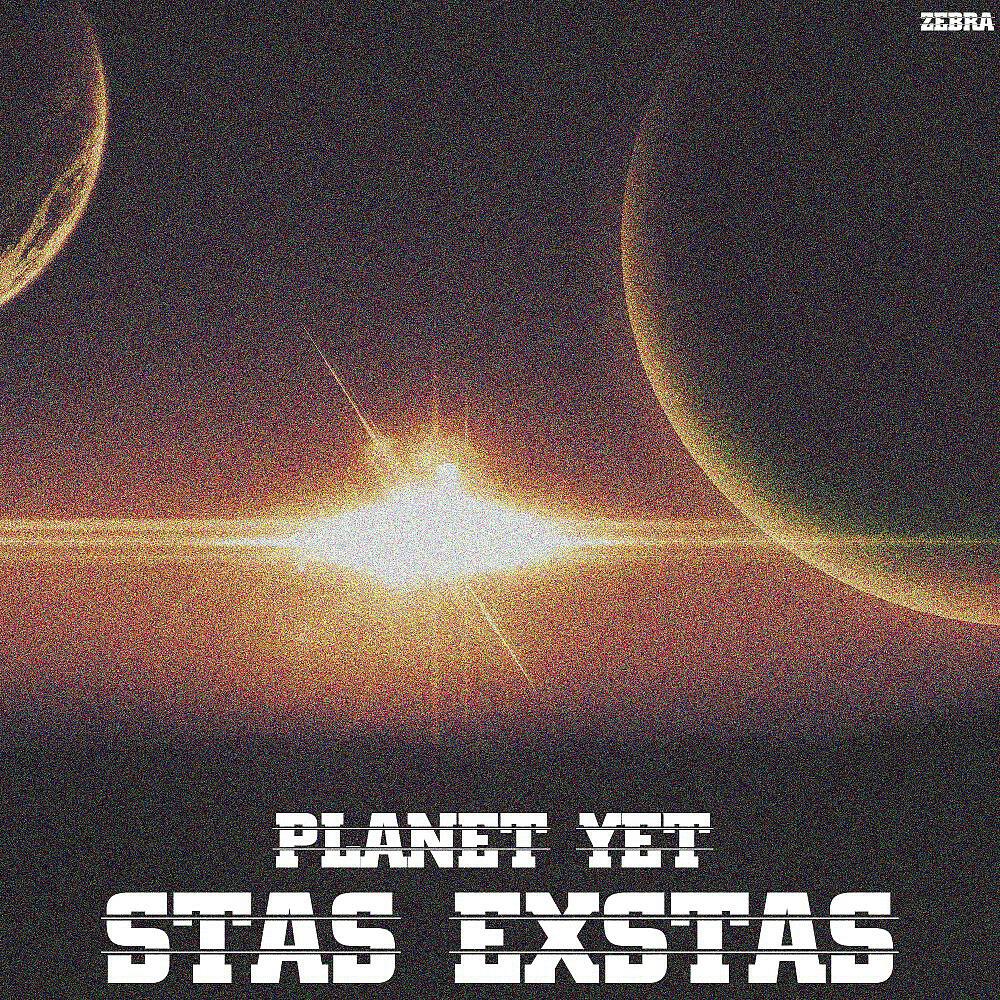 Stas Exstas - Planet Yet (Original Mix)