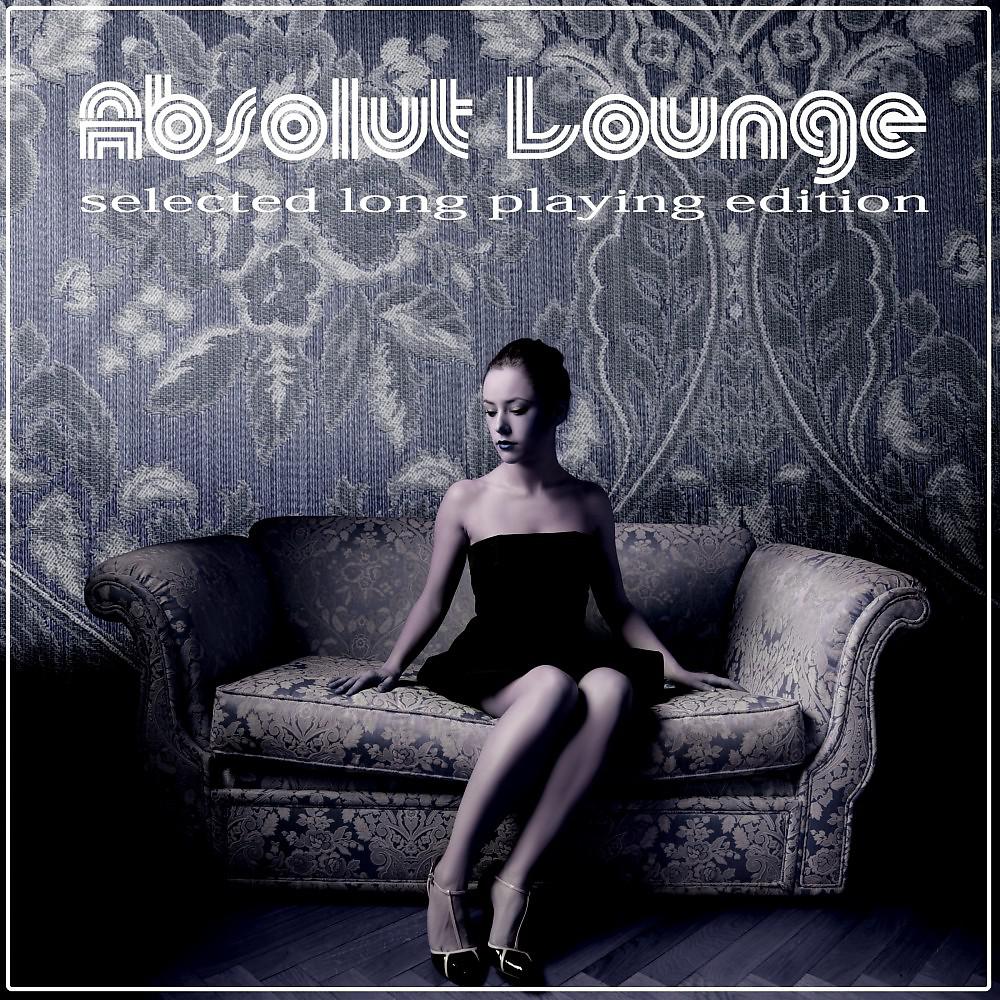 Постер альбома Absolut Lounge (Selected Long Playing Eition)