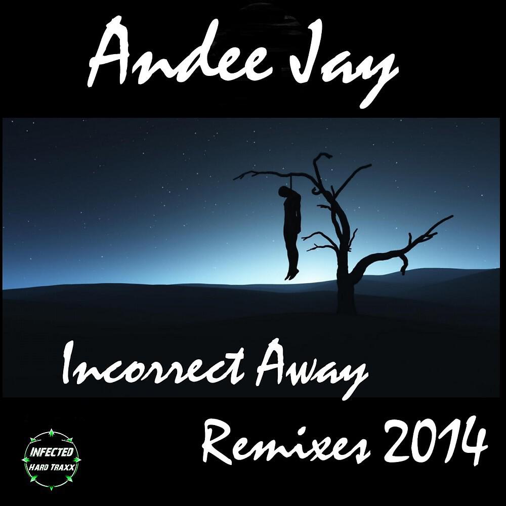 Andee Jay - Incorrect Away (Pierre Le Groove Remix)