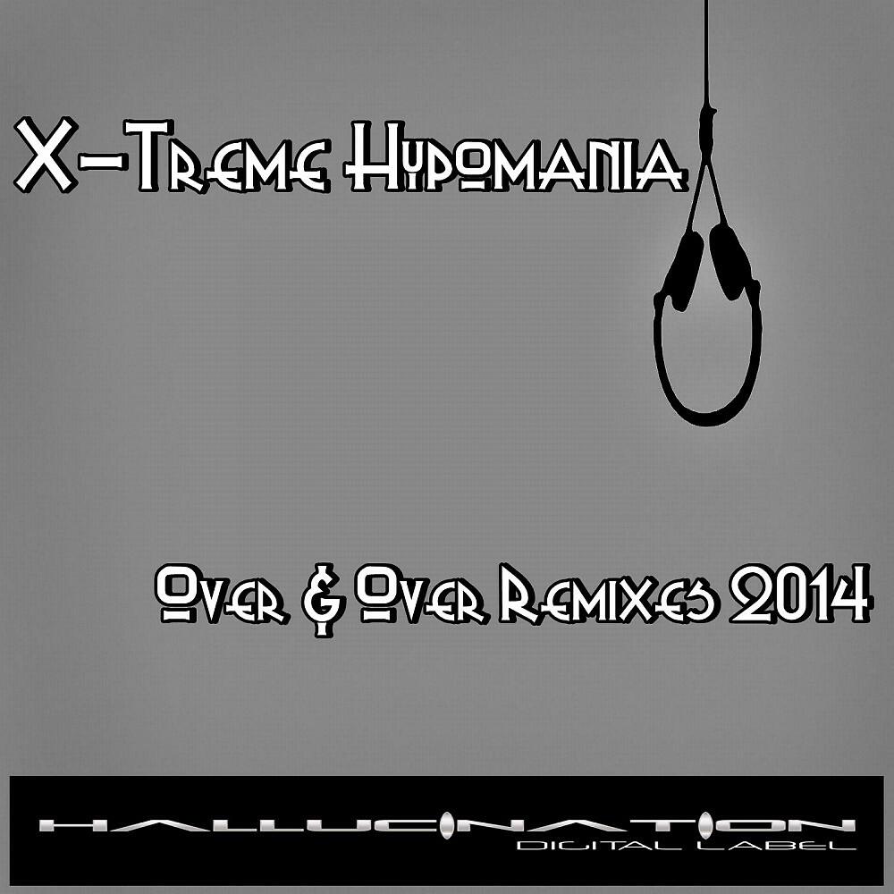 X-Treme Hypomania - Over & Over (Pablo Skyz Remix)